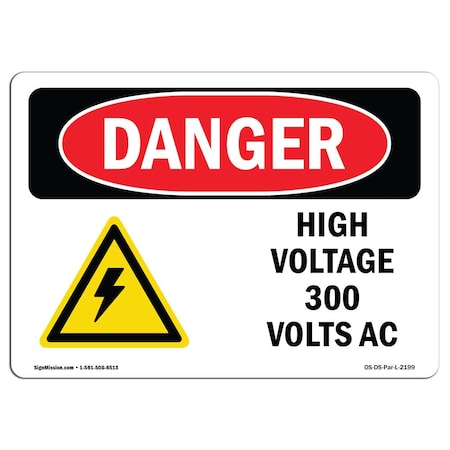 Signmission Safety Sign, OSHA Danger, 18" Height, 24" Width, High Voltage 300 Volts AC, Landscape OS-DS-D-1824-L-2199